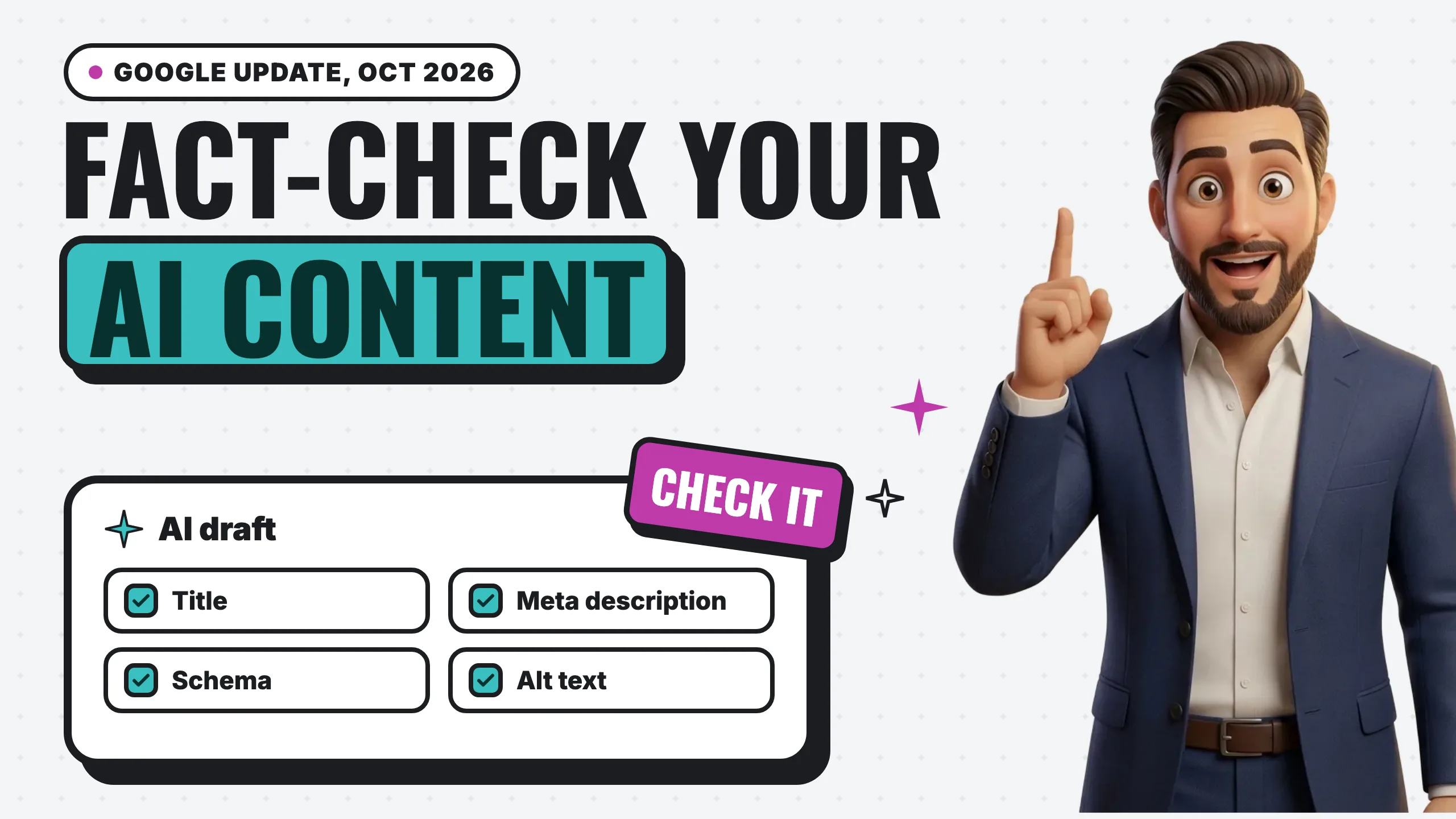 Roberto raising a finger beside a card titled "AI draft" with a checklist of title, meta description, schema and alt text, illustrating Google's October 2026 guidance to fact-check AI-generated content before publishing