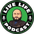 Live Life Podcast