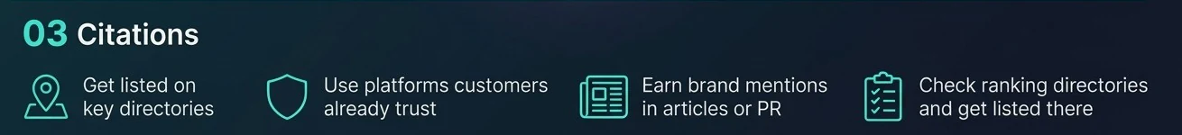 Pillar 3, Citations: get listed on key directories, use platforms customers already trust, earn brand mentions in articles or PR, and check which directories rank.